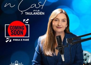 “N’Çast me Taulandën” – një podkast që prek zemrën, sfidon mendjen dhe frymëzon për ndryshim